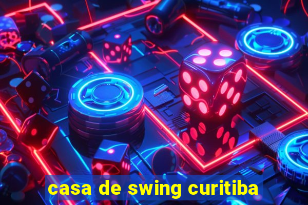 casa de swing curitiba